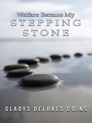 cover image of Welfare Became My Stepping Stone